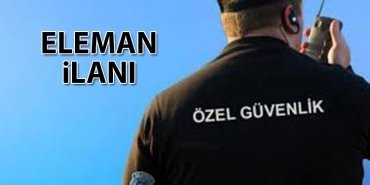 ozel-guvenlik-eleman-ilani