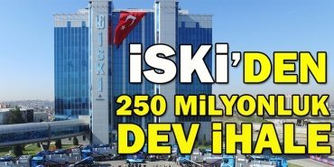 iski-250milyon-ihale
