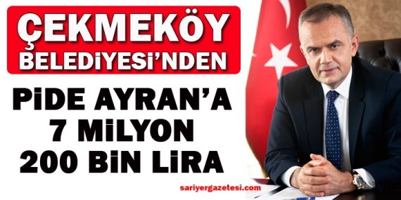 Çekmeköy’den pide ayrana 7 milyon 200 bin lira