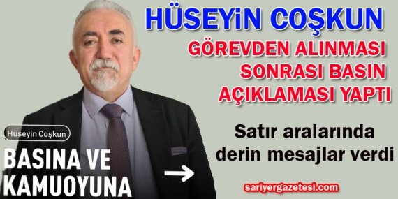 Hüseyin Coşkun’dan basın açıklaması!
