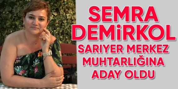 Semra Demirkol Merkez Muhtar adayı oldu