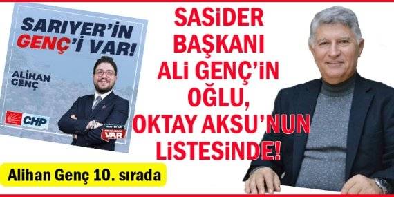 Alihan Genç, CHP adayı Oktay Aksu’nun listesinde 10. sırada!