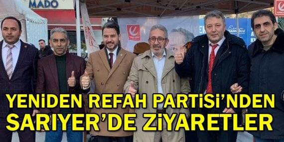 Yeniden Refah Partisi’nden Sarıyer’de ziyaretler