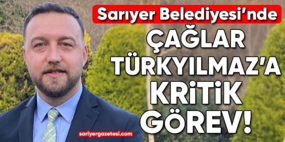 Çağlar Türkyılmaz’a belediyede kritik görev!