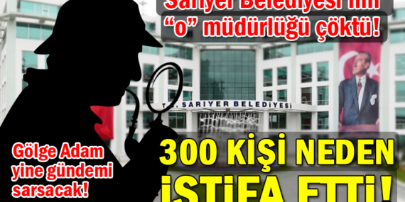 Sarıyer Belediyesi’nde 300 işçi istifa etti! İşte nedeni!
