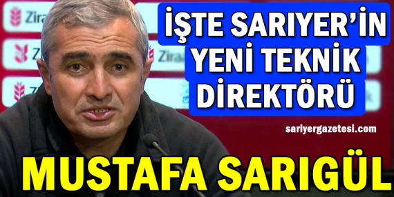 Sarıyer, Teknik Direktör Mustafa Sarıgül ile anlaştı!