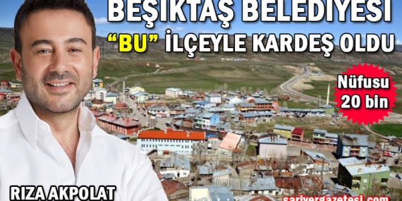 Beşiktaş Belediyesi ile “bu” ilçe kardeş oldu! İşte Beşiktaş’ın yeni kardeşi!