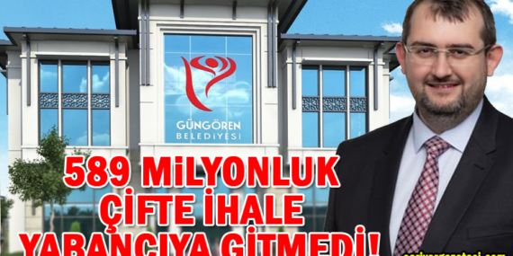 AK Partili Güngören Belediyesi’nden 589 milyonluk çifte ihale!