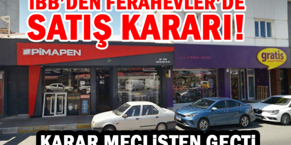 Ferahevler’deki “bu” binanın arsası meclis kararıyla satılacak!