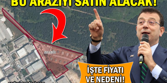 İstanbul Büyükşehir Belediyesi, “bu” araziyi satın alacak! İşte arazinin yeri, fiyatı ve satın alınma nedeni!