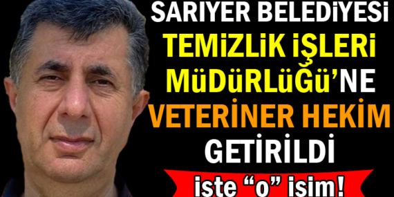 Sarıyer Belediyesi Temizlik İşleri Müdürlüğü’ne Veteriner Hekim getirildi!