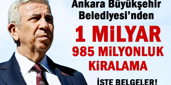 Ankara Büyükşehir’den 1 milyar 985 milyonluk dev kiralama!