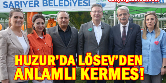 Huzur Mahallesi’nde LÖSEV’den dayanışma kermesi!