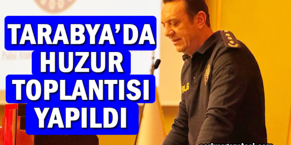Tarabya’da Huzur Toplantısı yapıldı