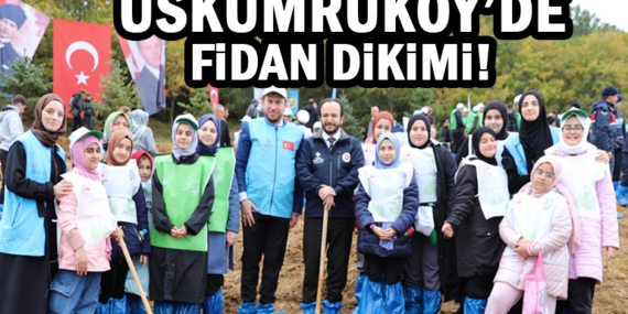 Uskumruköy’de 1 İyilik 1 Fidan Projesi!