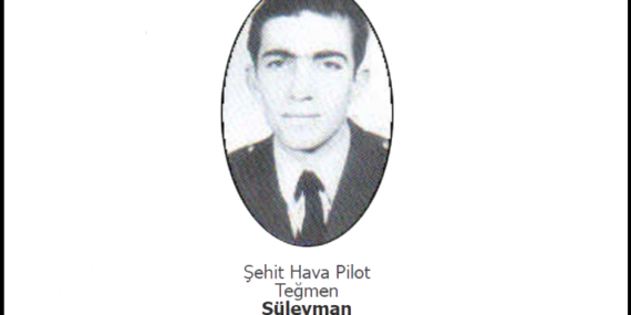 Şehit Pilot Turan Süleyman Öztok’un adı Huzur’da yaşatılacak!