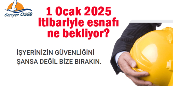 1 Ocak 2025 itibariyle iş yerlerinde iş güvenliği uzmanı ve iş yeri hekimi zorunluğu getirildi! İşte detaylar!