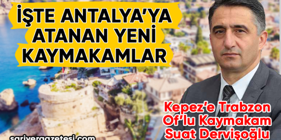 Antalya’da 4 ilçenin kaymakamı değişti! İşte yeni kaymakamlar!