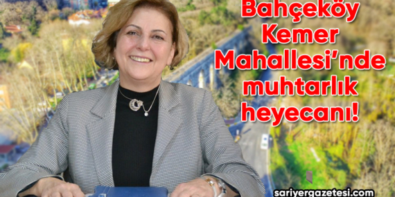 Bahçeköy’de bu pazar muhtarlık seçimi yapılacak!