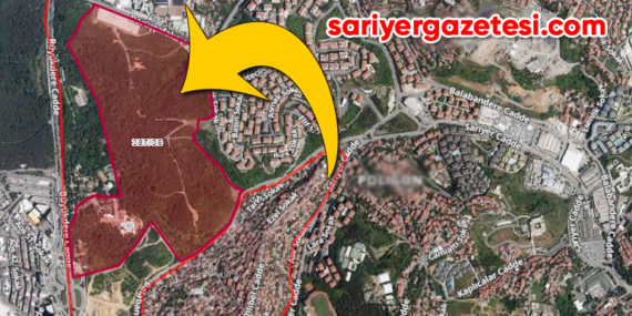 Sarıyer’de 590 dönüm arazi SİT alanı ilan edildi! İşte “o” iki mahalle!
