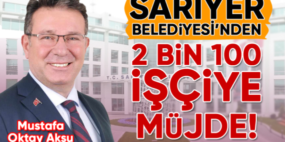 Sarıyer Belediyesi’nden 2 bin 100 işçiye müjde! İşçiler ne kadar promosyon alacak?