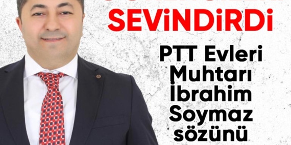 PTT Evleri Muhtarı İbrahim Soymaz’dan öğrencilere müjde!
