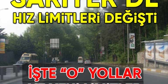 Sarıyer’de hız limitleri değişti! İşte “o” yollar ve yeni hız limitleri!