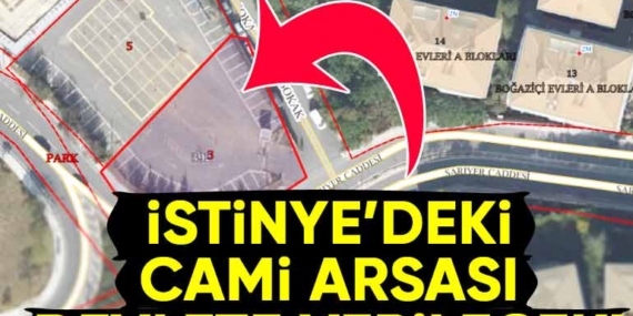Sarıyer Belediyesi İstinye’deki cami arsasını devlete verecek!