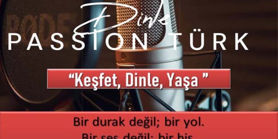 Medyada yeni bir soluk doğuyor: Passion Türk