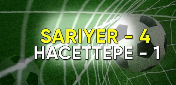 Sarıyer deplasmanda Hacettepe’yi rahat geçti